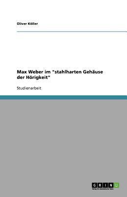 Max Weber im Stahlharten Gehäuse der Hündigkeit
