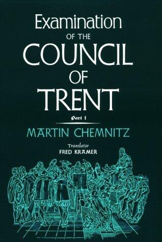 Examination of the Council of Trent (Chemnitz's Works)