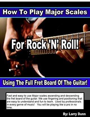 How To Major Scales For Rock 'N' Roll