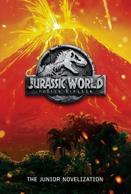 Jurassic World: Fallen Kingdom (The Junior Novelization)