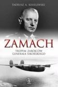 Zamach : Tropem Zabojcow Generala Sikorskiego