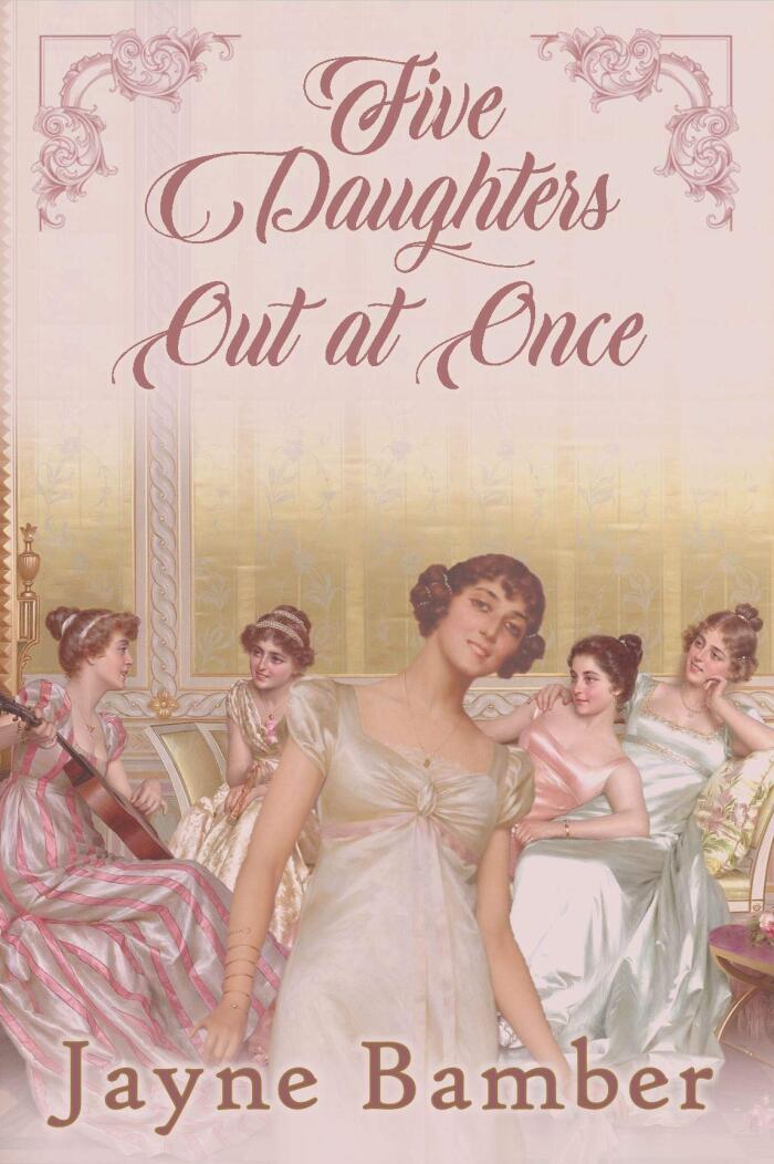 Five Daughters Out at Once: A Pride & Prejudice Variation
