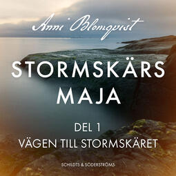 Stormskärs Maja: Del 1 (Vägen till Stormskäret)