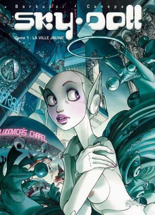 Sky Doll, Volume 1 : La Ville Jaune