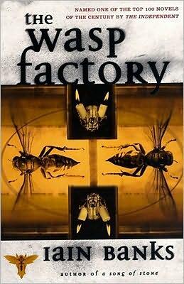 The WASP FACTORY: A NOVEL