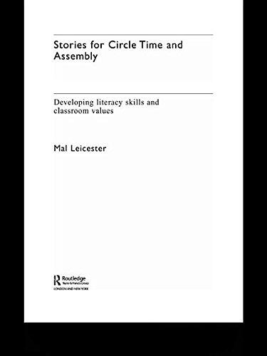 Stories for Circle Time and Assembly: Developing Literacy Skills and Classroom Values