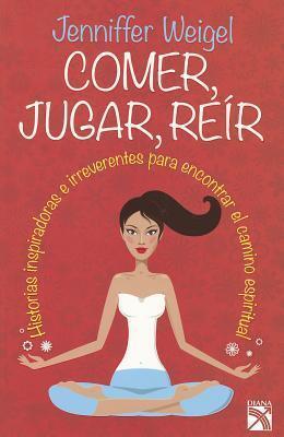 Comer, jugar, reir