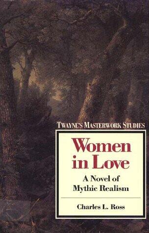 Women in Love: A Novel of Mythic Realism