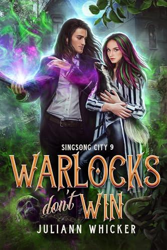 Warlocks Don't Win: An Urban Fantasy Romantic Comedy