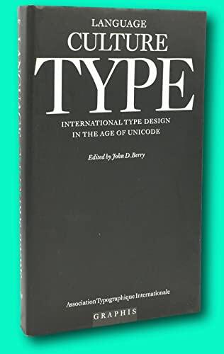 Rare John D Berry / LANGUAGE CULTURE TYPE INTERNATIONAL TYPE DESIGN IN THE [Hardcover] John D. Berry