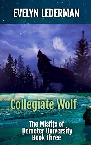 Collegiate Wolf: A New Adult Supernatural Academy