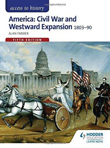 America: Civil War & Westward Expansion 1803-1890