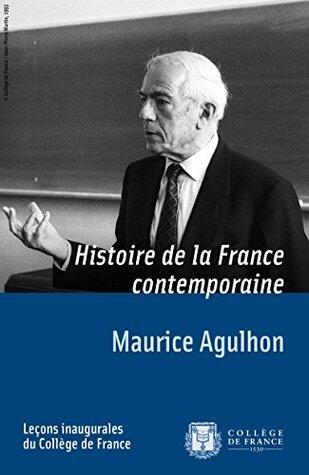 Histoire de la France contemporaine: Leçon inaugurale prononcée le vendredi 11 avril 1986 (Leçons inaugurales)