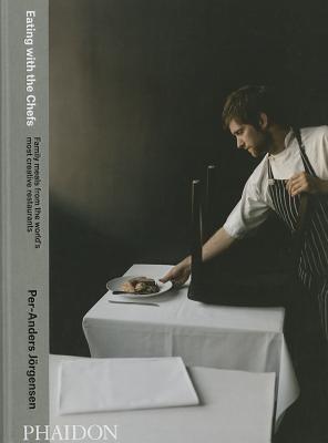 Eating with the Chefs: Family Meals from the World's Most Creative Restaurants