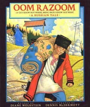 Oom Razoom: Or Go I Know Not Where, Bring Back I Know Not What : A Russian Tale