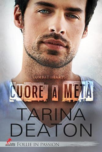 Cuore a metà: Serie Combat hearts Vol. #2 (Follie in Passion)