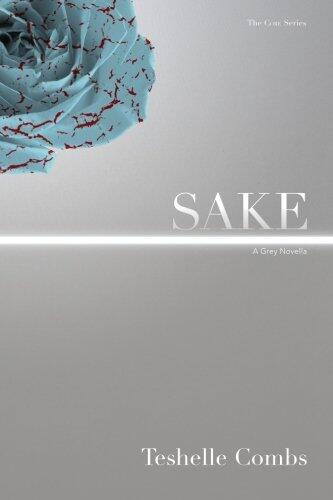 Sake: A Grey Novella
