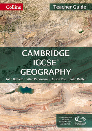 Cambridge IGCSE® Geography: Teacher Pack