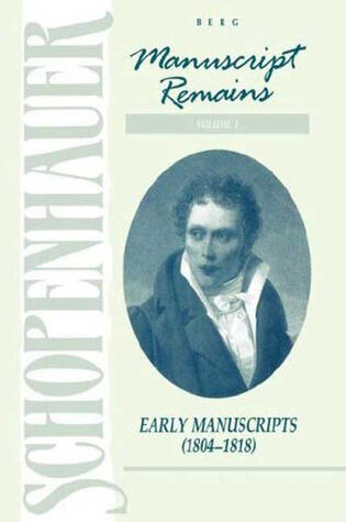 Manuscript Remains, Vol 1: Early Manuscripts 1804-18