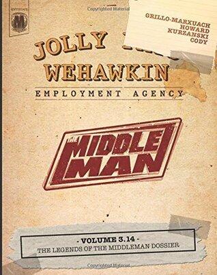 The Middleman - Volume 3.14 - The Legends of The Middleman Dossier