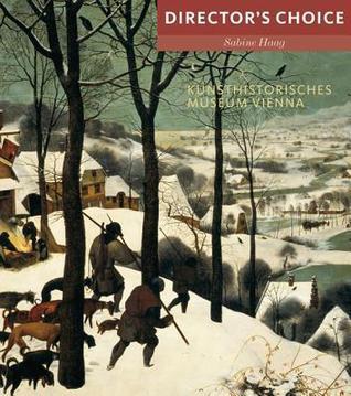 Kunsthistoriches Museum Vienna: Director's Choice