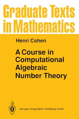 A Course in Computational Algebraic Number Theory