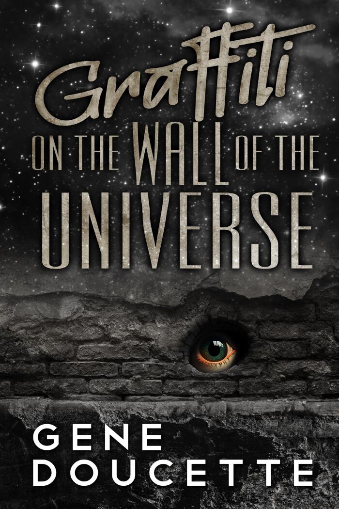 Graffiti on the Wall of the Universe