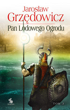 Pan Lodowego Ogrodu. Tom 3