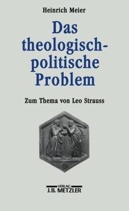 Das theologisch-politische Problem: Zum Thema von Leo Strauss