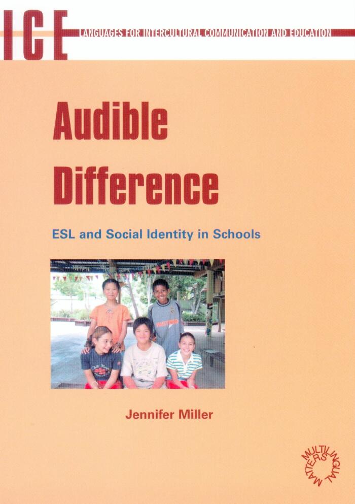 Audible Difference: ESL and Social Identities in Schools: Languages for Intercultural Communication and Education