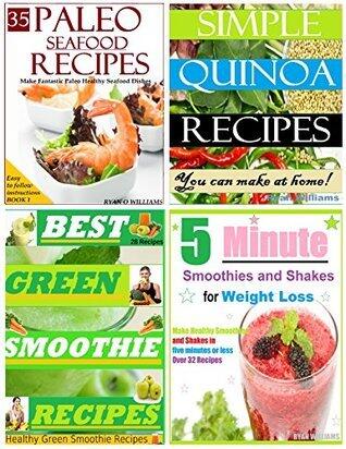 Paleo,Quinoa,Smoothie Diet SUPER Collection 8:: A COLLECTION 8 RECIPE BOOKS IN ONE