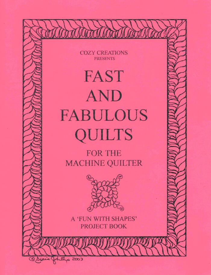 Fast and Fabulous Quilts for the Machine Quilter