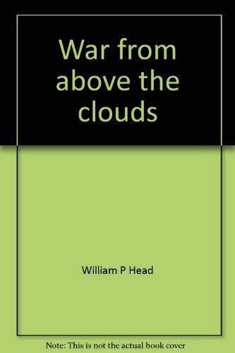 War from Above the Clouds: B-52 Operations During the Second Indochina War and the Effects of the Air War on Theory and Doctrine