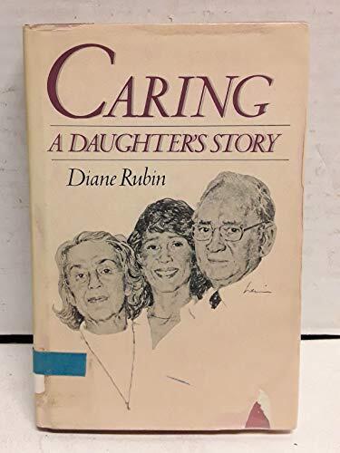 Caring: A Daughter's Story