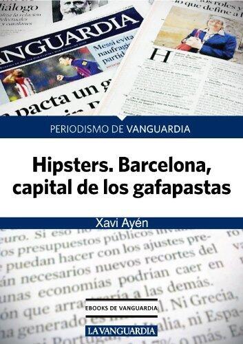 Hipsters: Barcelona, capital de los gafapastas