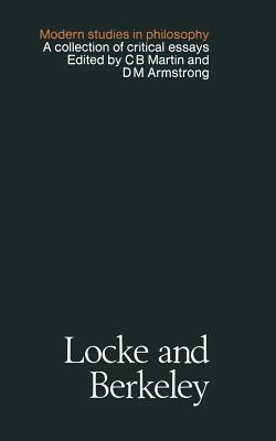 Locke and Berkeley: A Collection of Critical Essays