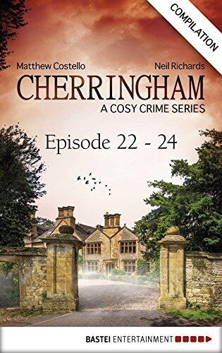 Cherringham - Episode 22-24: A Cosy Crime Series Compilation