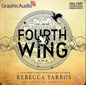 Fourth Wing (Part 1 of 2) (Dramatized Adaptation) Audiobook edition Audiobook edition