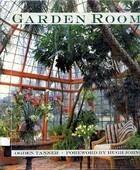 Garden Rooms: Greenhouse, Sunroom and Solarium Design