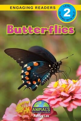 Butterflies: Animals That Change the World!