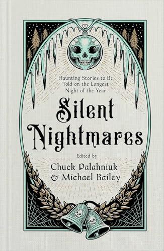 Silent Nightmares: Haunting Stories to Be Told on the Longest Night of the Year