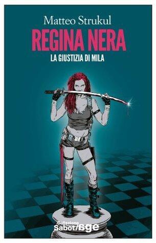 Regina nera: La giustizia di Mila