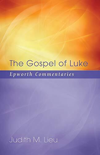 The Gospel of Luke: Epworth Commentaries