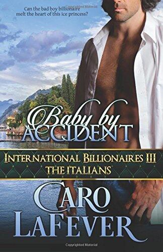Baby by Accident: International Billionaires III: The Italians