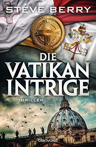 Die Vatikan-Intrige: Thriller - Der actiongeladene Spannungsroman vor der Kulisse der Papstwahl! (Cotton Malone 14)