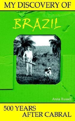My Discovery of Brazil: 500 Years After Cabral