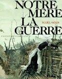 Notre mère la guerre: Première complainte