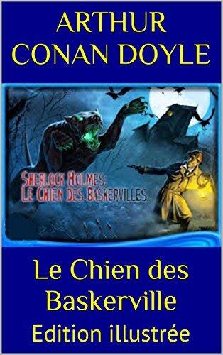 Le Chien des Baskerville: Edition illustrée