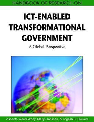 Handbook of Research on Ict-Enabled Transformational Government: A Global Perspective