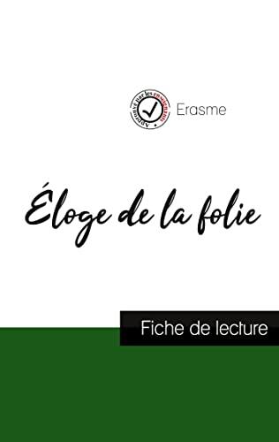 Éloge de la folie de Erasme (fiche de lecture et analyse complète de l'oeuvre)